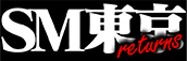 【SM東京グループ】RETURNS!!